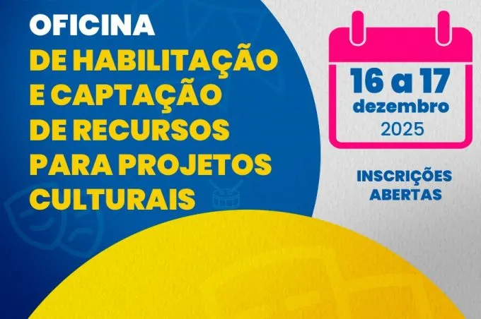 Secretaria de Cultura abre inscrições para Oficina de Habilitação e Captação de Recursos para Projetos Culturais