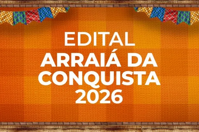 Credenciamento para o Arraiá da Conquista 2026 recebe 129 propostas e entra na fase de habilitação