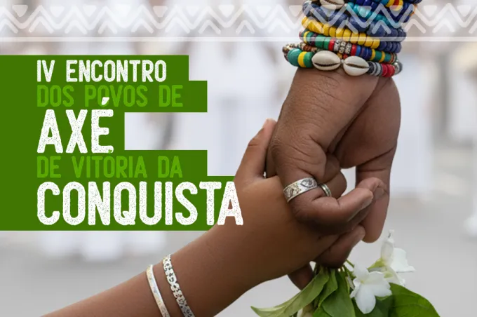 Vitória da Conquista realiza 4º Encontro dos Povos de Axé neste domingo, 22
