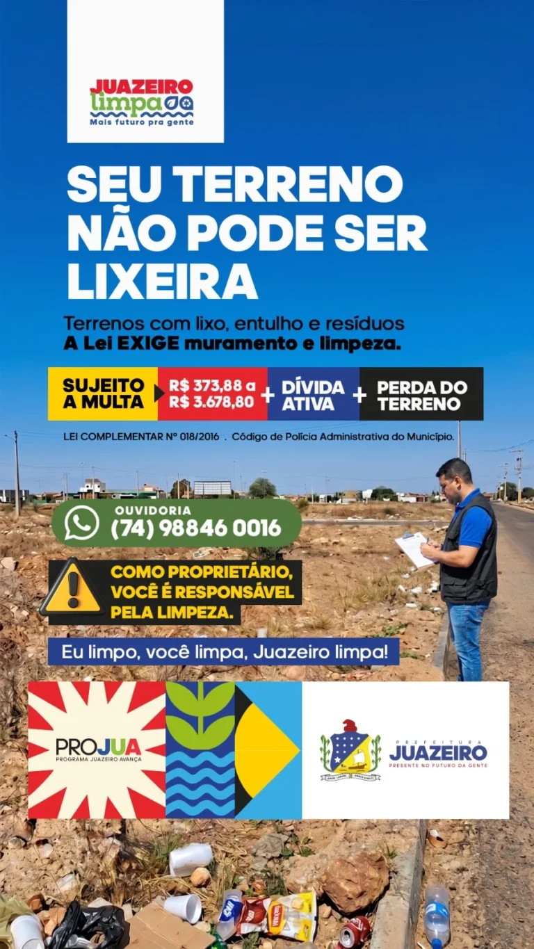Prefeitura de Juazeiro reforça fiscalização de terrenos baldios para reduzir riscos à saúde pública